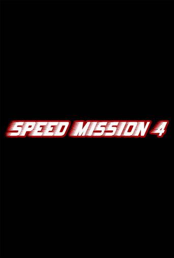Speed Mission 4 () poster