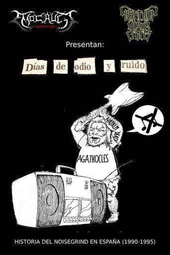 Días de Odio y Ruido: Historia del Noisegrind en España (1990-1995) () poster
