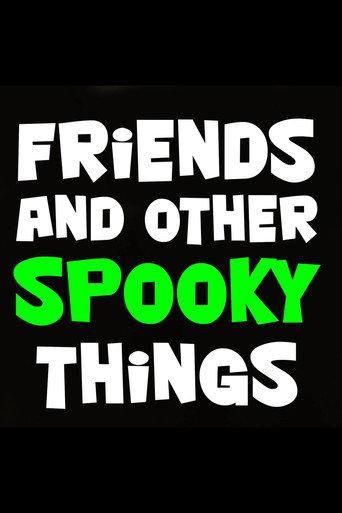 Friends and Other Spooky Things (2018) poster