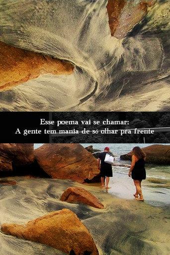 Esse poema vai se chamar: A gente tem mania de só olhar pra frente (2022) poster