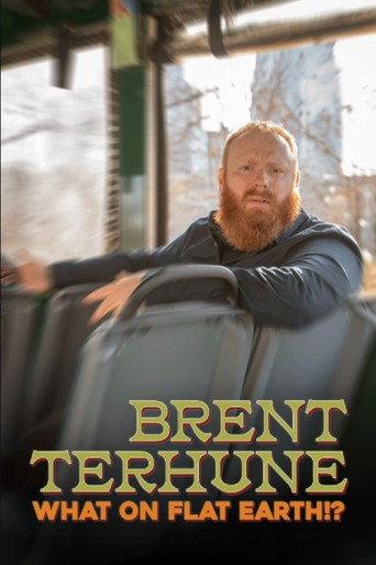 Brent Terhune: What on Flat Earth!? (2023) poster