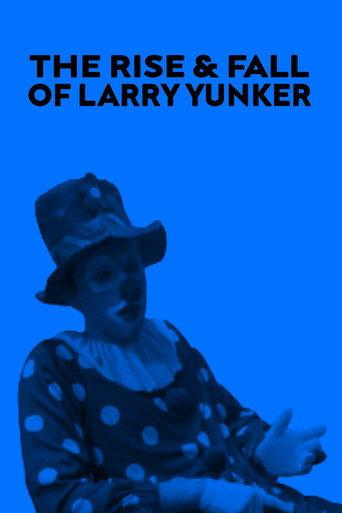 The Rise and Fall of Larry Yunker (2024) poster