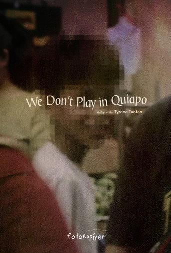 We Don't Play in Quiapo () poster