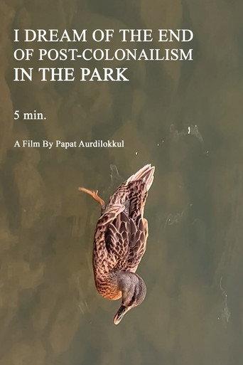 I DREAM OF THE END OF POST-COLONAILISM IN THE PARK 5 min. () poster