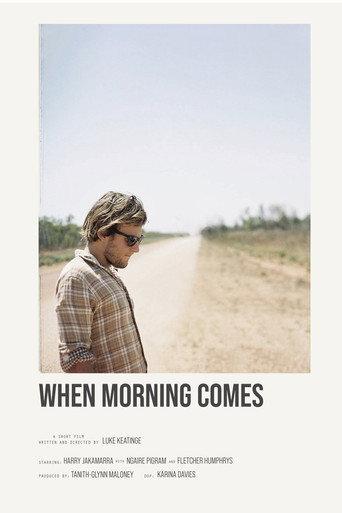 When Morning Comes () poster