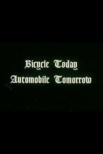 Bicycle Today, Automobile Tomorrow. () poster