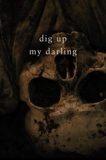Dig Up My Darling (2021) poster
