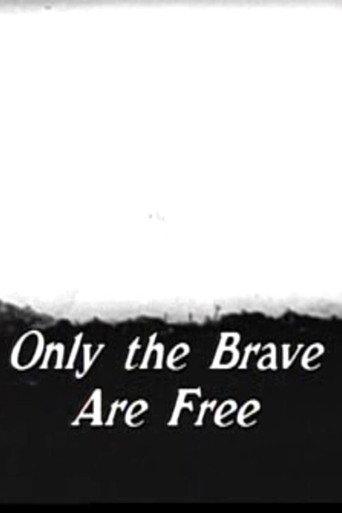 Only The Brave Are Free (1968) poster