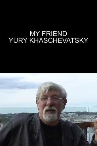 My Friend Yuri Khashchevatsky (2008) poster