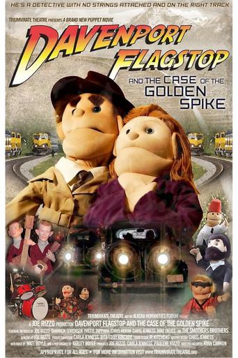 Davenport Flagstop and the Case of the Golden Spike (2008) poster