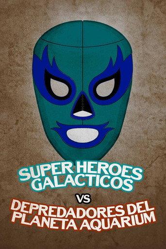 Galactic Super Heroes vs. Predators From Planet Aquarium (2008) poster