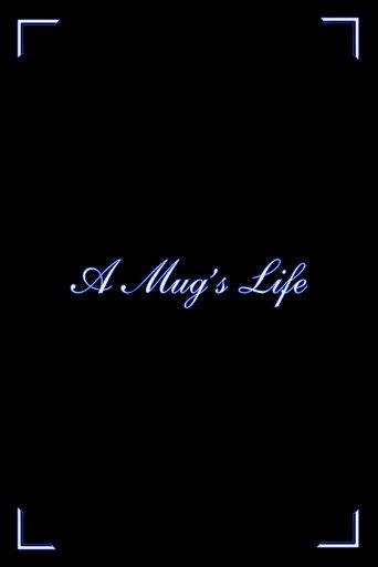 A Mug's Life () poster