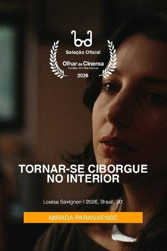 Tornar-se Ciborgue no Interior (2026) poster