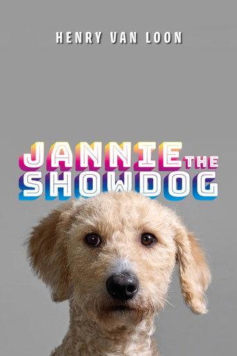 Henry van Loon: Jannie the Showdog (2024) poster