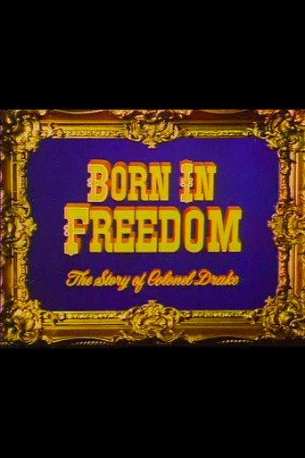 Born in Freedom: The Story of Colonel Drake (1954) poster