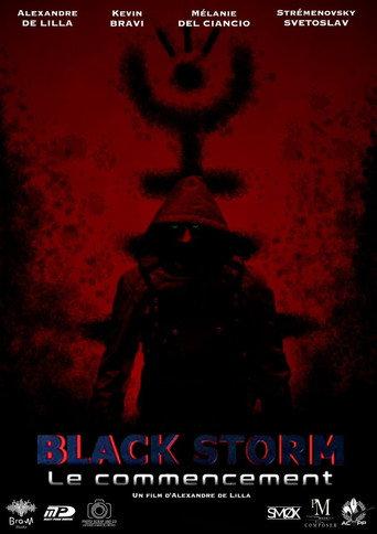 Black Storm : Le commencement () poster