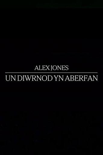 Alex Jones: One Day in Aberfan (2026) poster