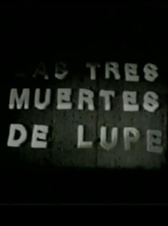 Las tres muertes de Lupe () poster