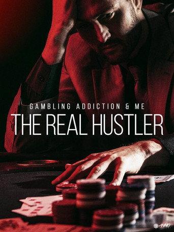 Gambling Addiction & Me: The Real Hustler (2012) poster