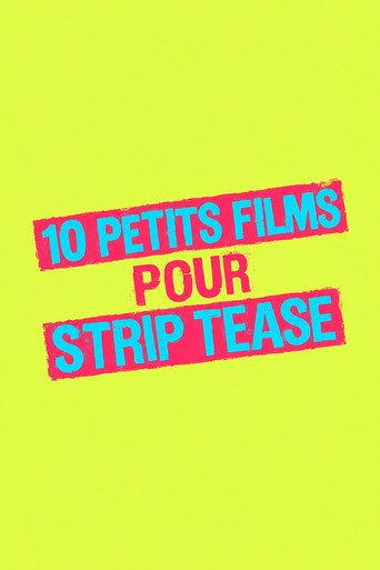 10 Petits films pour « Strip-Tease » () poster