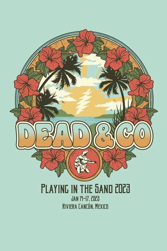 Dead & Company: 2023-01-17 Playing In The Sand, Riviera Maya, MX (2023) poster