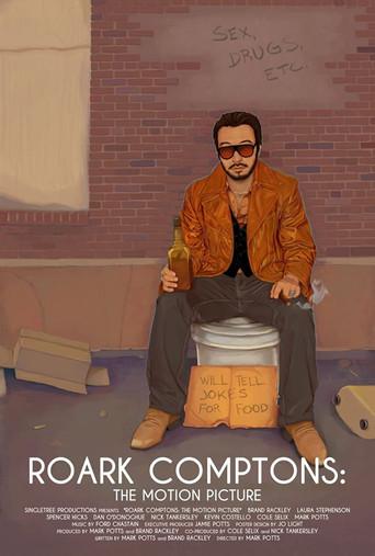 Roark Comptons: The Motion Picture () poster
