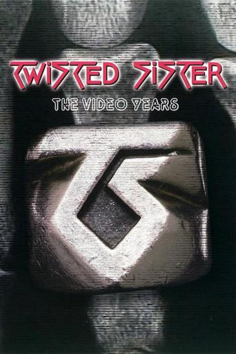 Twisted Sister: The Video Years (2007) poster