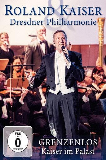 Roland Kaiser: Grenzenlos - Kaiser im Palast (2017) poster