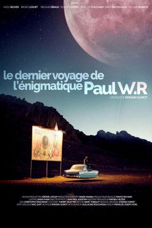 The Last Journey of the Enigmatic Paul W.R (2015) poster