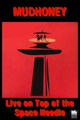 Mudhoney: On Top - Live on Top of the Space Needle (2013) poster