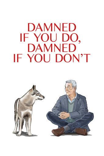 Damned If You Do, Damned If You Don't (2025) poster