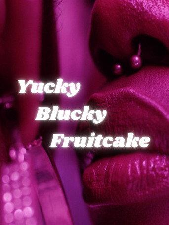 Yucky Blucky Fruitcake (2020) poster