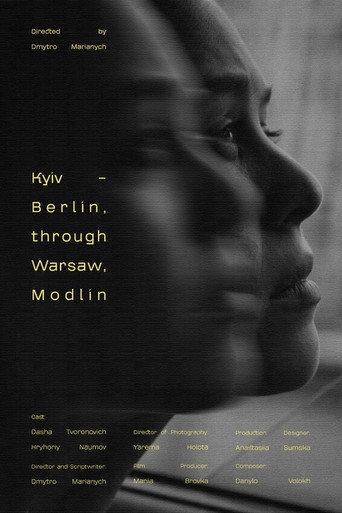 Kyiv - Berlin, Through Warsaw, Modlin (2024) poster