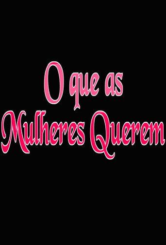 O que as Mulheres Querem (2012) poster