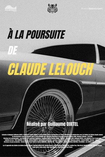À la poursuite de Claude Lelouch () poster