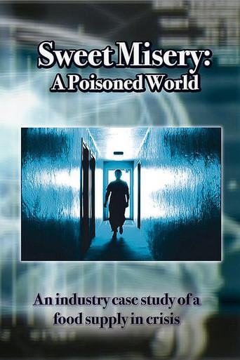 Sweet Misery: A Poisoned World (2004) poster