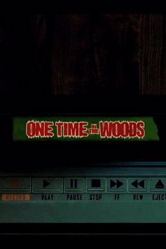 One Time In The Woods (2019) poster
