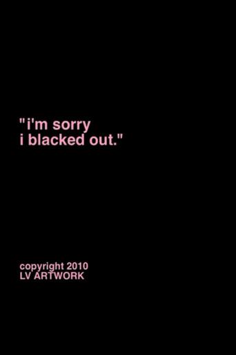 "i'm sorry i blacked out." (2012) poster