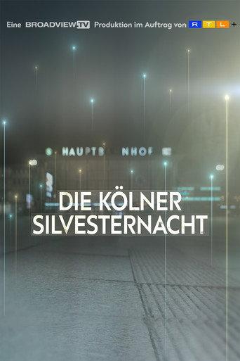 Die Kölner Silvesternacht - Die Nacht der Ohnmacht (2021) poster
