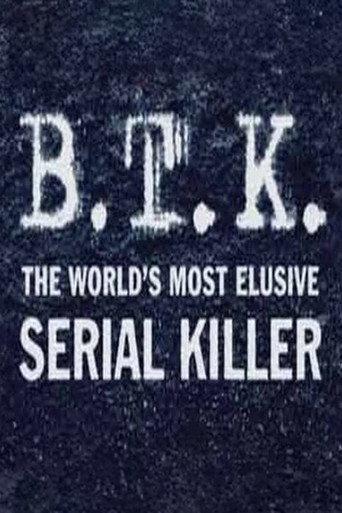 B.T.K. The Worlds Most Elusive Serial Killer (2005) poster