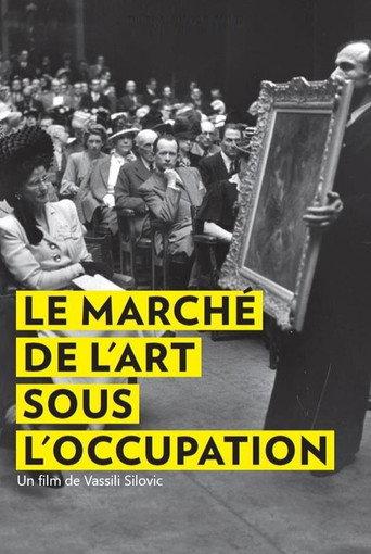 The Art Market during the Nazi Occupation (2021) poster