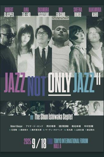 JAZZ NOT ONLY JAZZ Ⅱ (2025) poster