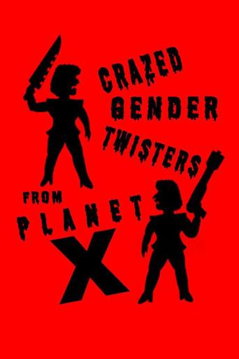 Crazed Gender Twisters From Planet X (2022) poster