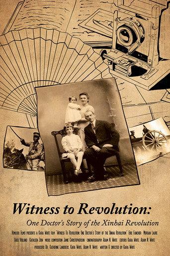 Witness to Revolution: One Doctor's Story of the Xinhai Revolution () poster