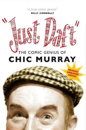 Just Daft: The Comic Genius of Chic Murray () poster
