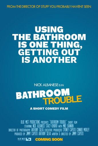 Bathroom Trouble () poster