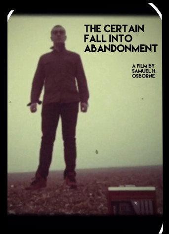 The Certain Fall into Abandonment (2017) poster