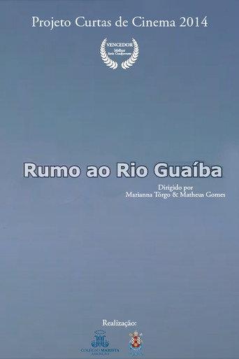 Rumo Ao Rio Guaíba (2014) poster