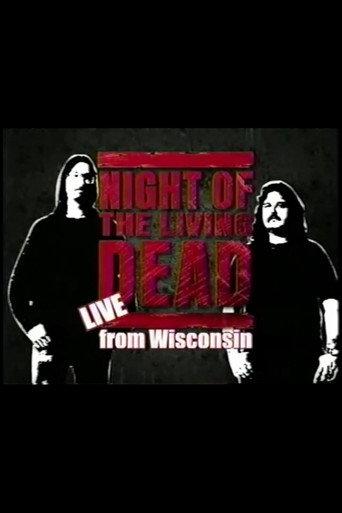 Night of the Living Dead: Live from Wisconsin - Hosted by Mark & Mike (2006) poster