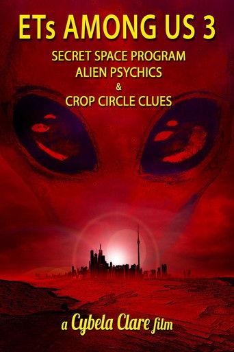 ETs Among Us 3: Secret Space Program, Alien Psychics & Crop Circle Clues (2018) poster